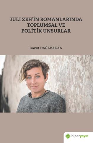 Juli Zeh’in romanlarında toplumsal ve politik unsurlar