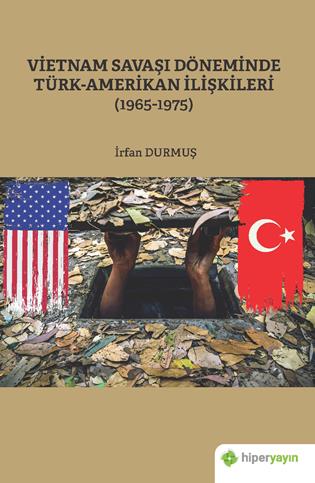 Vietnam savaşı döneminde Türk – Amerikan ilişkileri (1965-1975)
