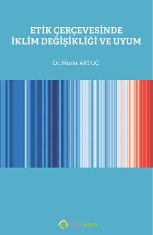 Etik çerçevesinde iklim değişikliği ve uyum