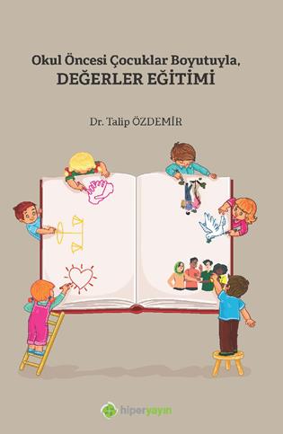 Okul öncesi çocuklar boyutuyla değerler eğitimi
