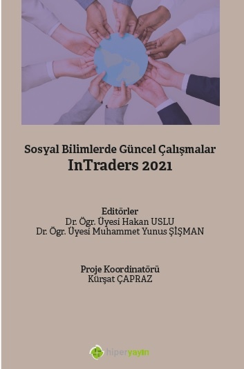 Sosyal bilimlerde güncel çalışmalar : (InTraders 2021)