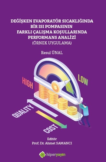 Değişken evaporatör sıcaklığında bir ısı pompasının farklı çalışma koşullarında performans analizi: örnek uygulama