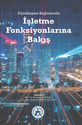 Dijitalleşme bağlamında işletme fonksiyonlarına bakış