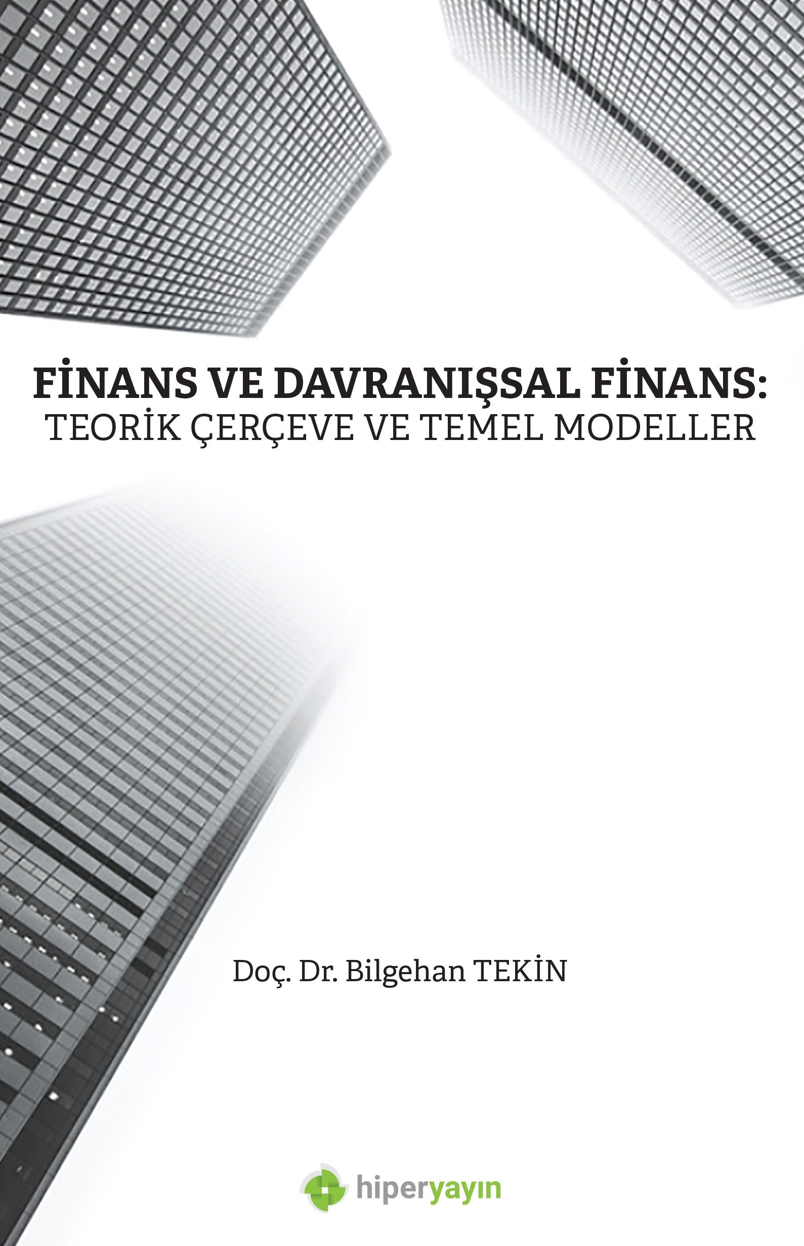 Finans ve davranışsal finans : teorik çerçeve ve temel modeller