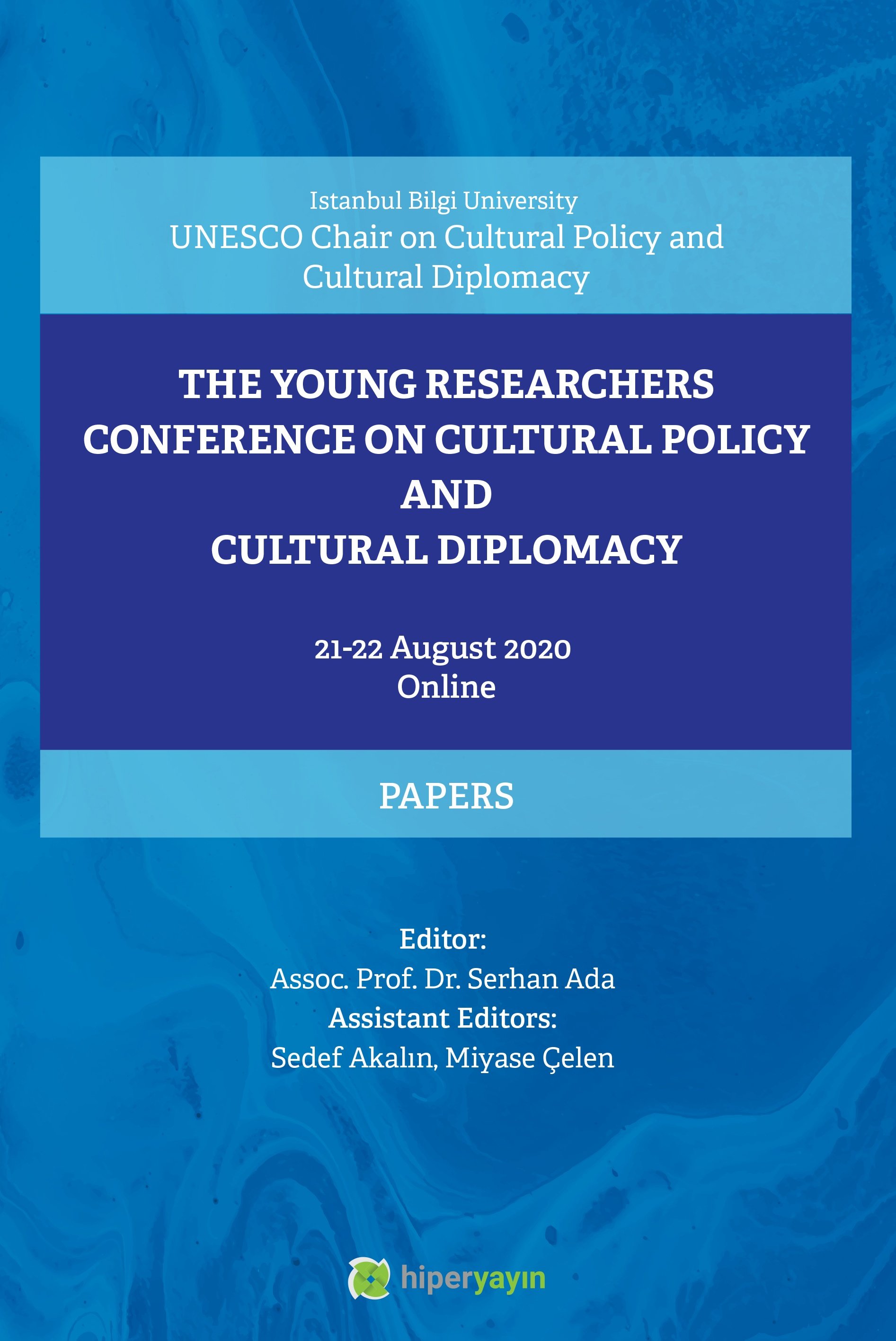 The Young Researchers Conference on Cultural Policy and Cultural Diplomacy 21 -22 August 2020 Online : Papers 