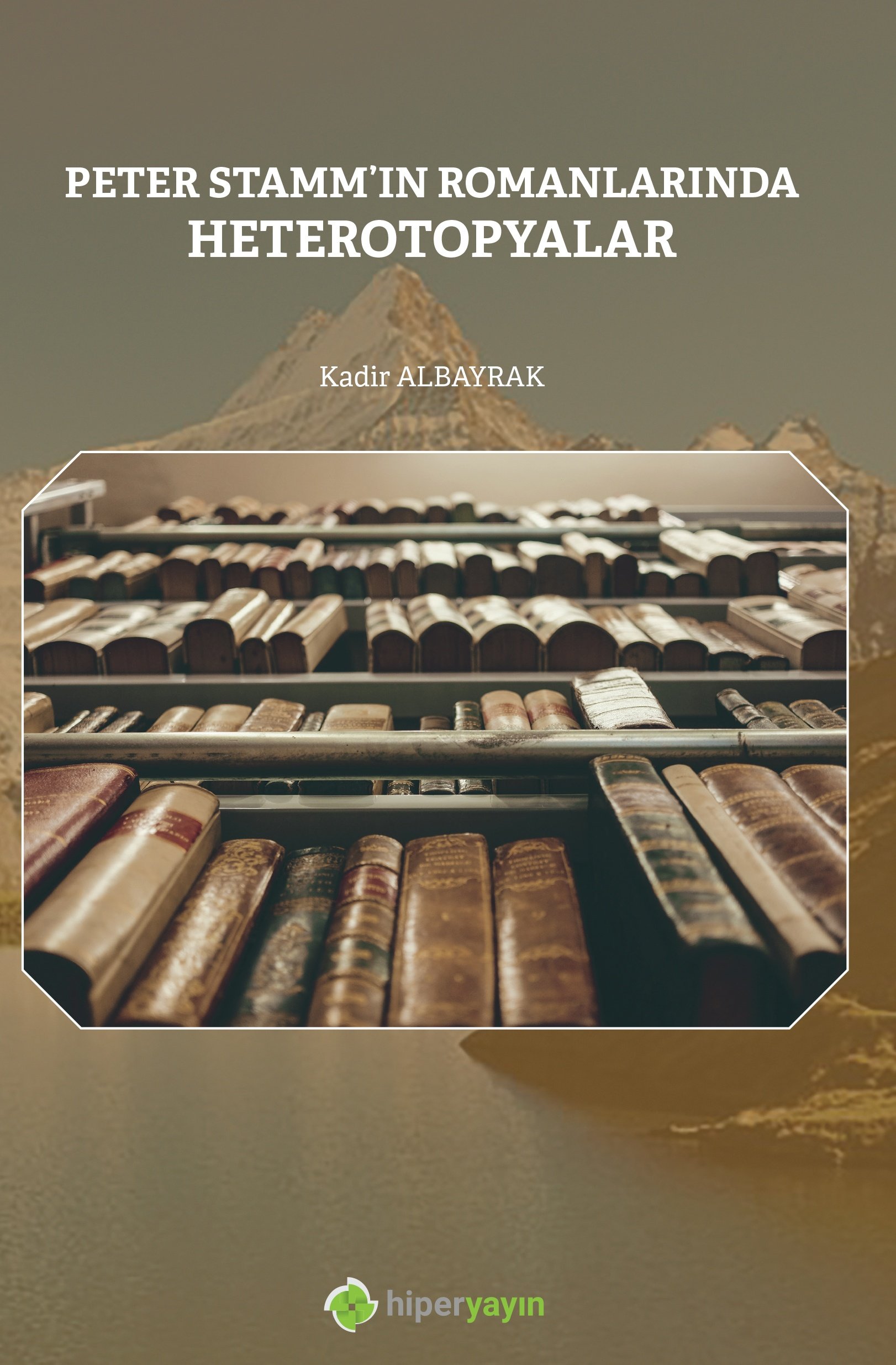 Peter Stamm’ın romanlarında heterotopyalar