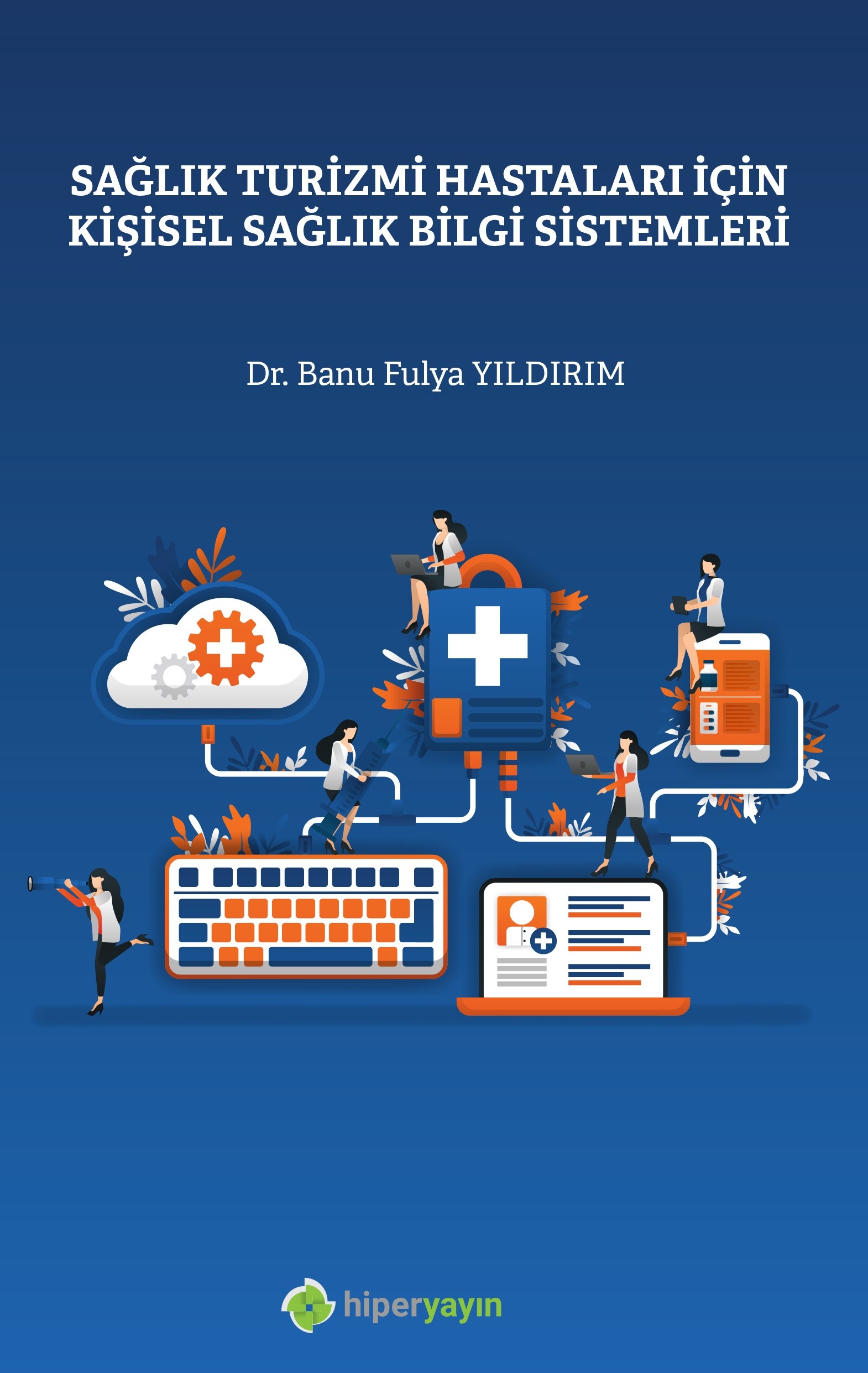 Sağlık turizmi hastaları için kişisel sağlık bilgi sistemleri