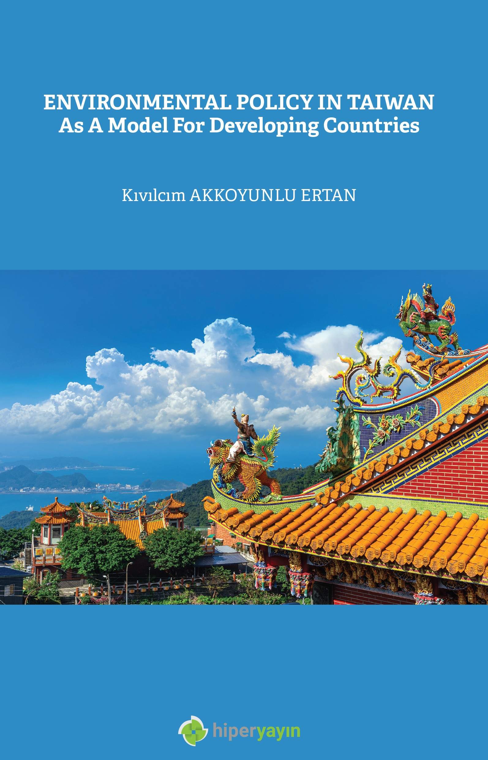 Environmental policy in Taiwan : As a model for developing countries