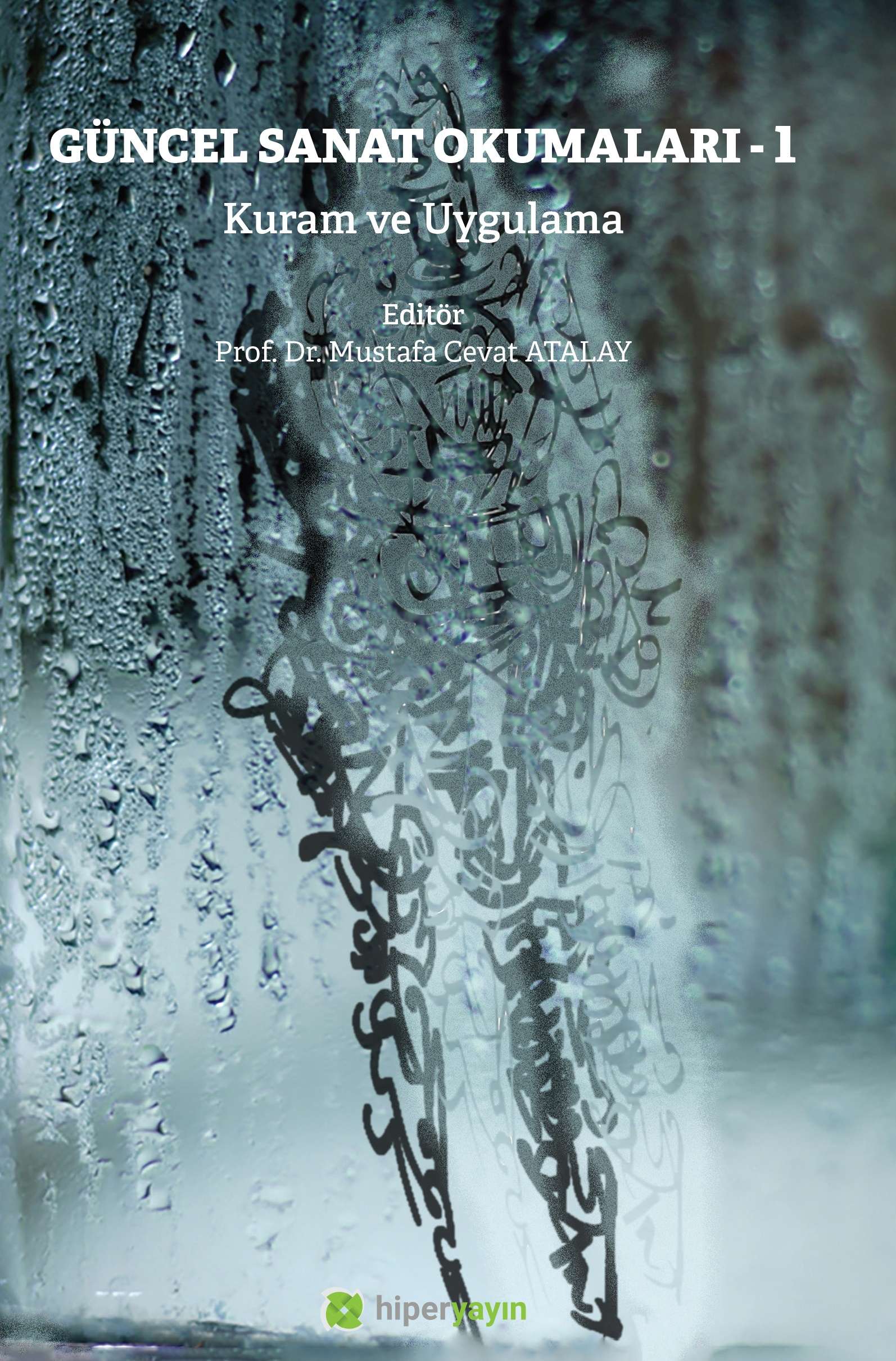 Güncel sanat okumaları 1 : kuram ve uygulama