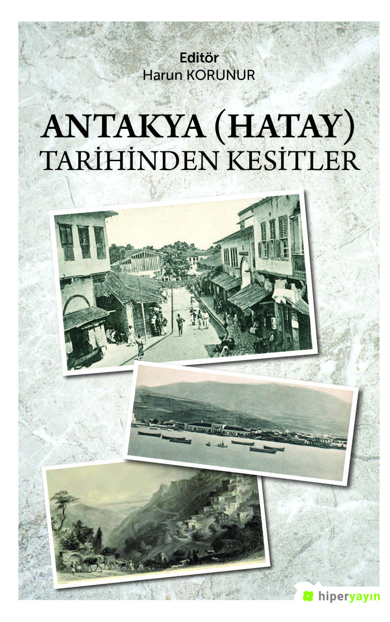 Antakya (Hatay) tarihinden kesitler 