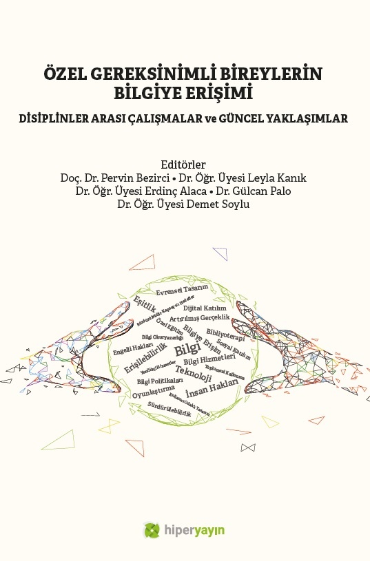 Özel gereksinimli bireylerin bilgiye erişimi : disiplinlerarası çalışmalar ve güncel yaklaşımlar