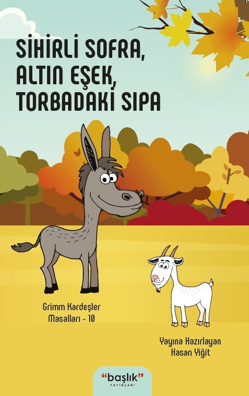 Sihirli sofra, altın eşek, torbadaki sıpa