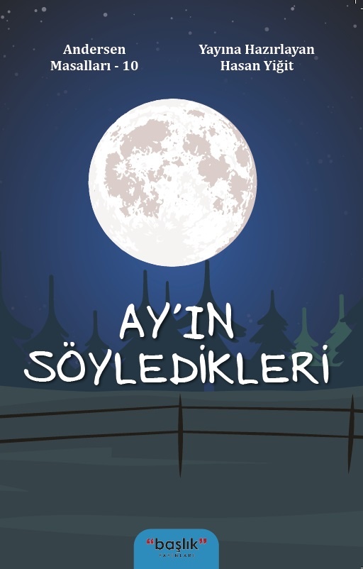 Ay’ın söyledikleri