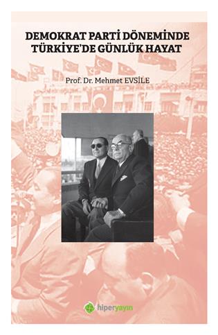 Demokrat Parti döneminde Türkiye’de günlük hayat