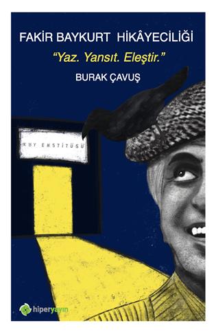 Fakir Baykurt hikâyeciliği : yaz. yansıt. eleştir