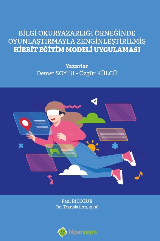 Bilgi okuryazarlığı örneğinde oyunlaştırmayla zenginleştirilmiş hibrit eğitim modeli uygulaması