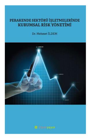 Perakende sektörü işletmelerinde kurumsal risk yönetimi