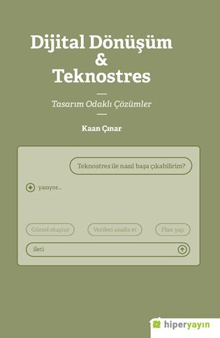 Dijital dönüşüm ve teknostres : tasarım odaklı çözümler
